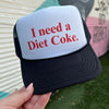 I Need A Diet Coke Trucker Cap (Multiple Color Options)