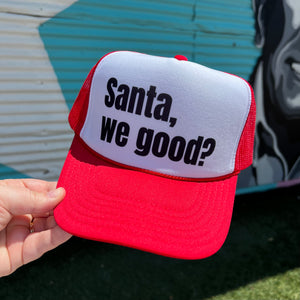 Santa, We Good? Trucker Cap (Multiple Color Options)