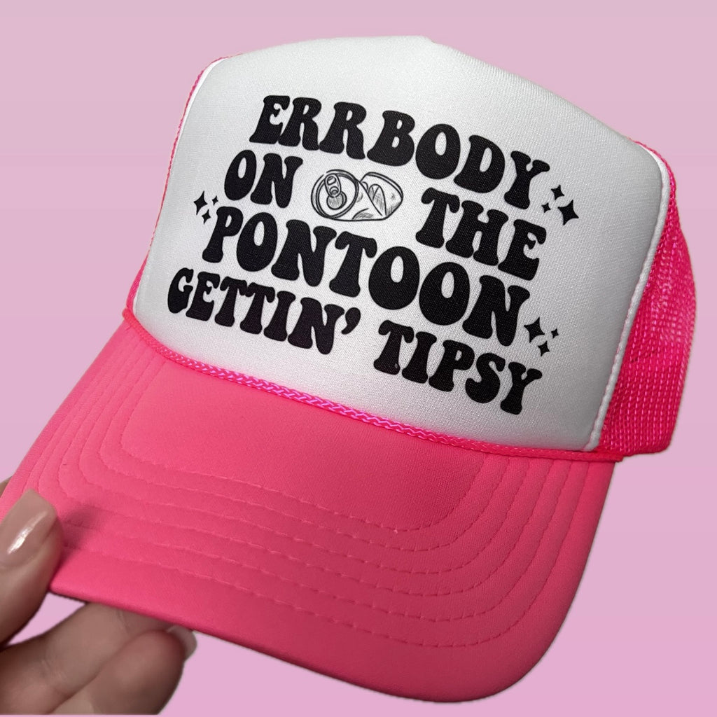 Errbody on the Pontoon Gettin’ Tipsy - Trucker Cap