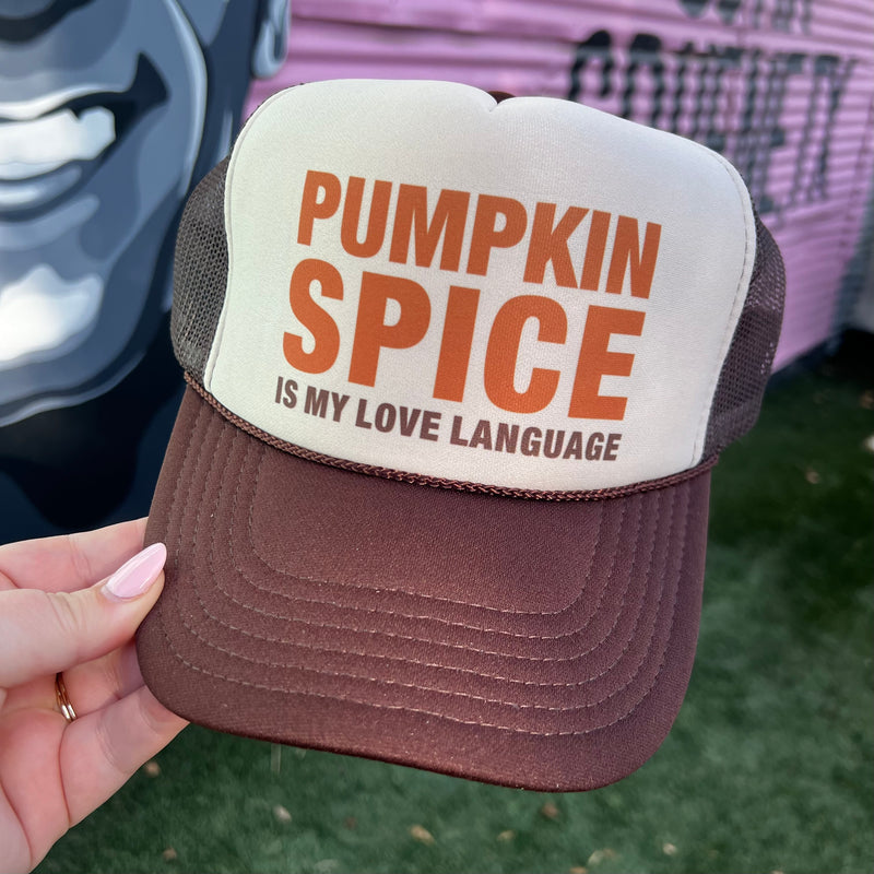 Pumpkin Spice Is My Love Language Trucker Cap (Multiple Color Options)